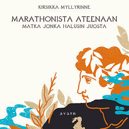 Myllyrinne, Kirsikka - Marathonista Ateenaan - Matka jonka halusin juosta, audiobook