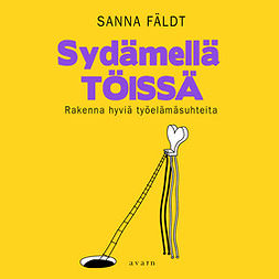 Fäldt, Sanna - Sydämellä töissä, audiobook