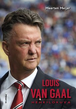 Meijer, Maarten - Louis van Gaal: Henkilökuva, e-kirja