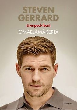 Gerrard, Steven - Steven Gerrard - Liverpool-ikoni: Omaelämäkerta, e-kirja
