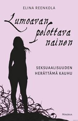 Reenkola, Elina - Lumoavan pelottava nainen, ebook