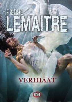 Lemaitre, Pierre - Verihäät, e-bok