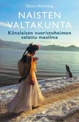 WaiHong, Choo - Naisten valtakunta: Kiinalaisen vuoristoheimon salattu maailma, ebook