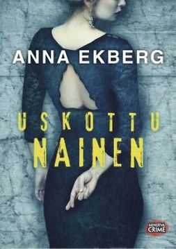 Ekberg, Anna - Uskottu nainen, ebook