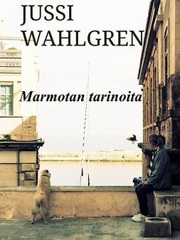 Wahlgren, Jussi - Marmotan tarinoita, e-bok