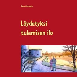 Hekanaho, Tommi - Löydetyksi tulemisen ilo, e-kirja