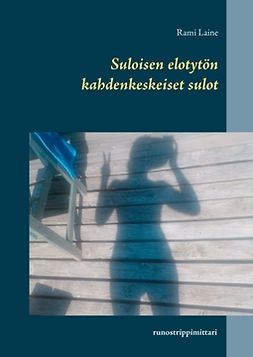 Laine, Rami - Suloisen elotytön kahdenkeskeiset sulot: runostrippimittari, ebook