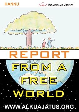 Hannu - Report from a Free World, ebook
