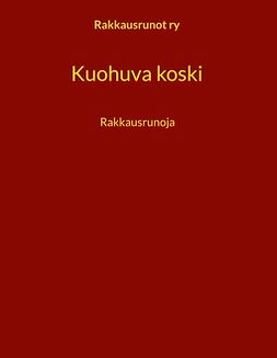 ry, Rakkausrunot - Kuohuva koski, ebook