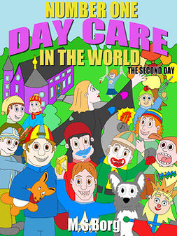 Borg, M.S. - Number one day care in the world, the second day: The second day, ebook