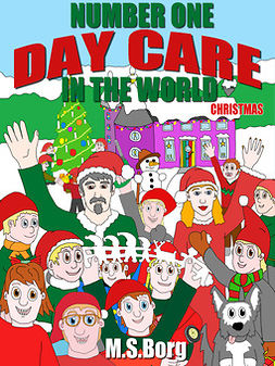 Borg, M.S. - Number one day care in the world, christmas: Christmas, e-kirja