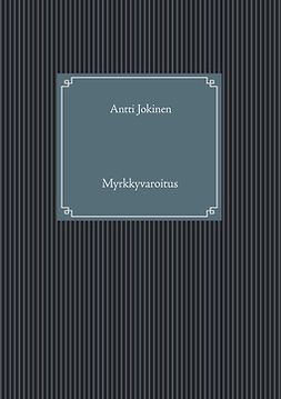 Jokinen, Antti - Myrkkyvaroitus, e-bok
