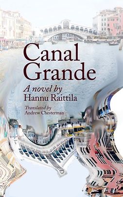 Chesterman, Andrew - Canal Grande. Hannu Raittila.Translated by Andrew Chesterman: Kaunokirjallisuus, e-bok