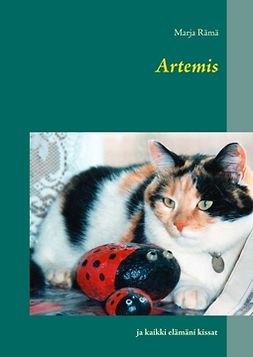 Rämä, Marja - Artemis: ja kaikki elämäni kissat, e-bok