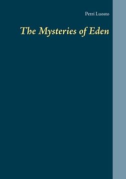 Luosto, Petri - The Mysteries of Eden, e-bok