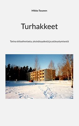 Tasanen, Mikko - Turhakkeet, ebook