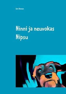 Ahonen, Sari - Ninni ja neuvokas Nipsu: Etsivätoimisto NPS ratkaisee 2, e-bok