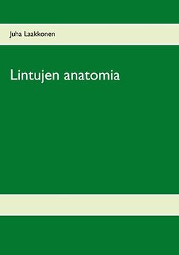Laakkonen, Juha - Lintujen anatomia, ebook
