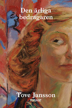 Jansson, Tove - Den ärlige bedragaren, ebook