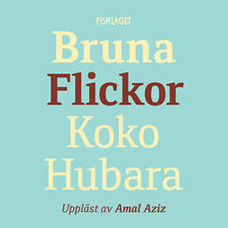 Hubara, Koko - Bruna flickor, audiobook