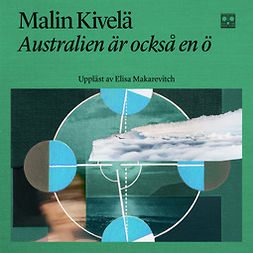 Kivelä, Malin - Australien är också en ö, audiobook