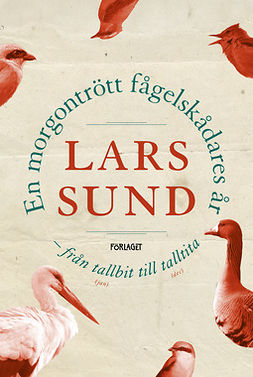 Sund, Lars - En morgontrött fågelskådares år, e-bok
