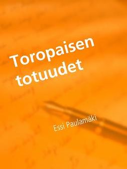 Paulamäki, Essi - Toropaisen totuudet, ebook