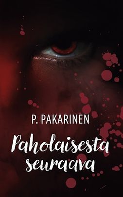 Pakarinen, P - Paholaisesta seuraava, ebook