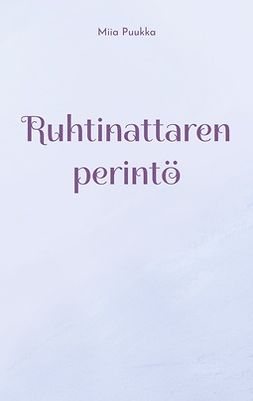 Puukka, Miia - Ruhtinattaren perintö, ebook
