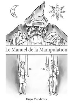 Mandeville, Hugo - Le Manuel de la Manipulation, ebook