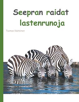 Väätäinen, Tuomas - Seepran raidat: lastenrunoja, e-kirja