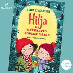 Viherjuuri, Heidi - Hilja ja operaatio joulun taika, audiobook