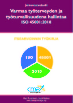 Tuominen, Kari - Varmaa työterveyden ja työturvallisuuden hallintaa ISO 45001:2018, e-bok