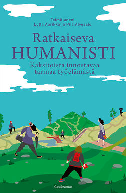 Aarikka, Lotta - Ratkaiseva humanisti, e-bok