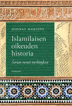Maristo, Joonas - Islamilaisen oikeuden historia: Sarian monet merkitykset, e-bok