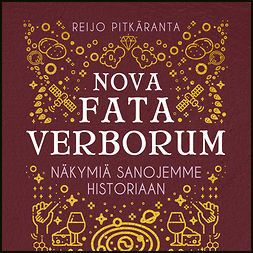 Pitkäranta, Reijo - Nova fata verborum, audiobook