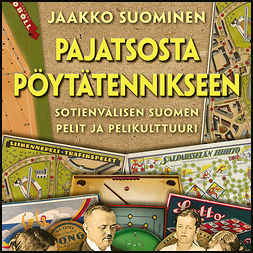 Suominen, Jaakko - Pajatsosta pöytätennikseen, audiobook