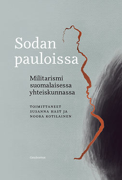 Hast, Susanna - Sodan pauloissa: Militarismi suomalaisessa yhteiskunnassa, e-kirja