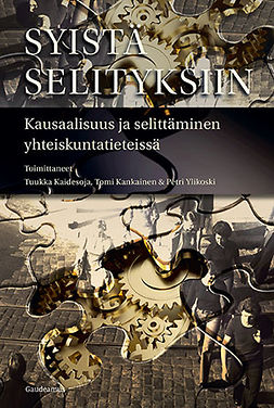 Kaidesoja, Tuukka - Syistä selityksiin: Kausaalisuus ja selittäminen yhteiskuntatieteissä, ebook
