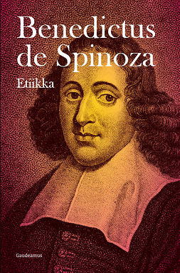 Spinoza, Benedictus de - Etiikka, e-bok