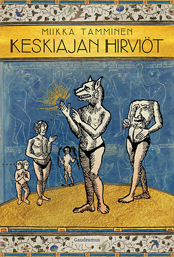 Tamminen, Miikka - Keskiajan hirviöt, ebook