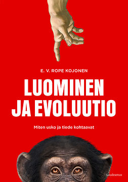 Kojonen, E. V. Rope - Luominen ja evoluutio, e-bok