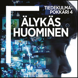Saarenketo, Ville - Älykäs huominen, audiobook