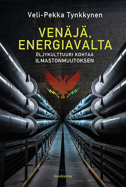 Tynkkynen, Veli-Pekka - Venäjä, energiavalta, ebook