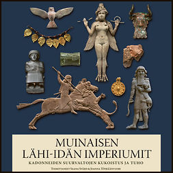 Svärd, Saana - Muinaisen Lähi-idän imperiumit, äänikirja