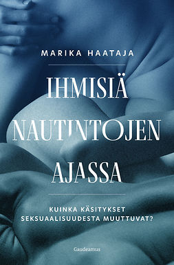 Haataja, Marika - Ihmisiä nautintojen ajassa, e-kirja