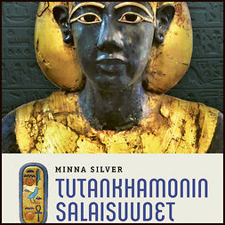 Silver, Minna - Tutankhamonin salaisuudet, audiobook