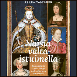 Valtonen, Pekka - Naisia valtaistuimella, audiobook