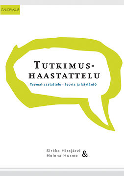 Hirsjärvi, Sirkka - Tutkimushaastattelu: Teemahaastattelun teoria ja käytäntö, e-kirja