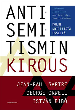 Sartre, Jean-Paul - Antisemitismin kirous: Kolme kriittistä esseetä, ebook